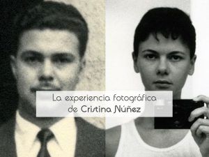 La experiencia fotográfica de Cristina Núñez