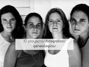 10 proyectos fotográficos genealógicos