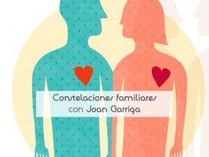 Constelaciones familiares con Joan Garriga