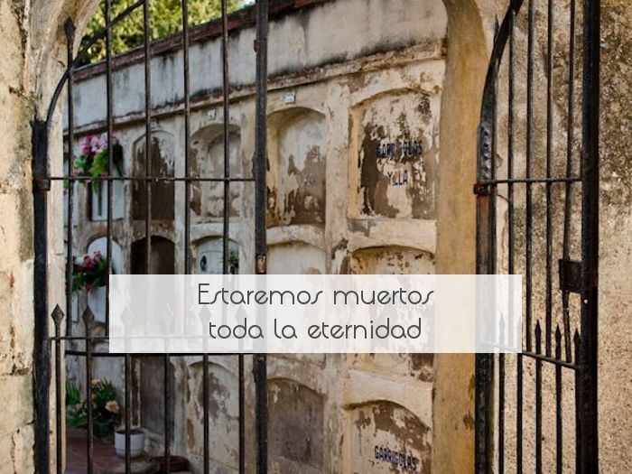 Estaremos muertos toda la eternidad