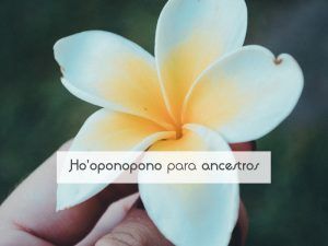 Ho'oponopono para ancestros