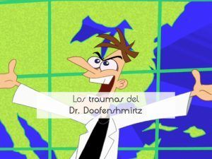 Los traumas del Dr. Doofenshmirtz