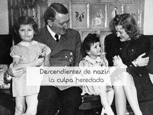 Descendientes de nazis: la culpa heredada Descendientes de nazis: la culpa heredada