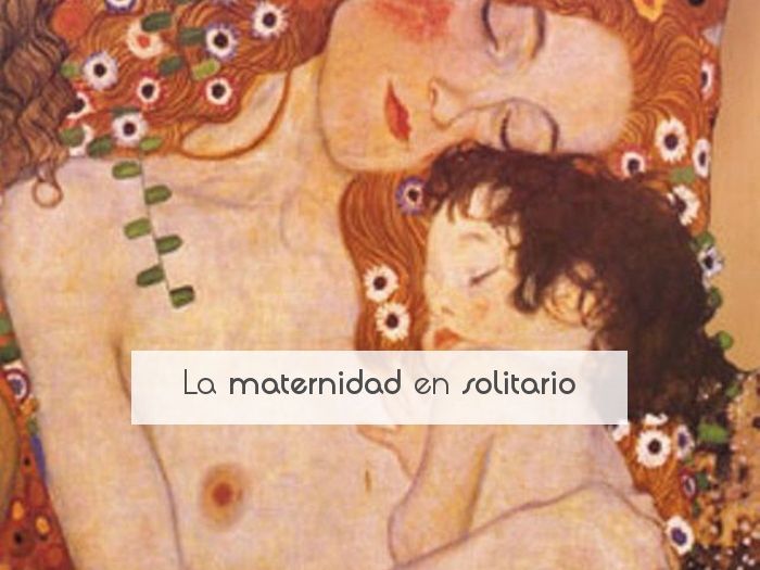 La maternidad en solitario