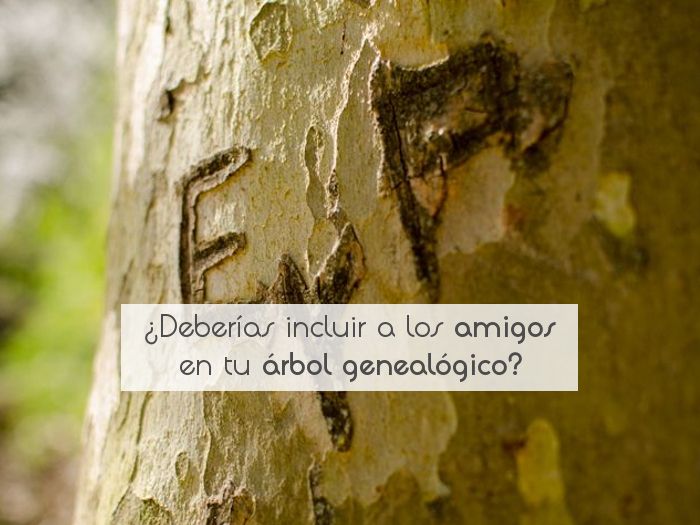 ¿Deberías incluir a los amigos en tu árbol genealógico?