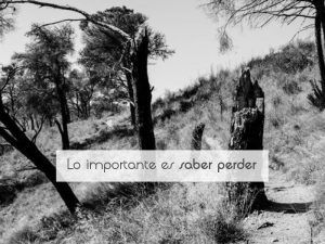 Lo importante es saber perder