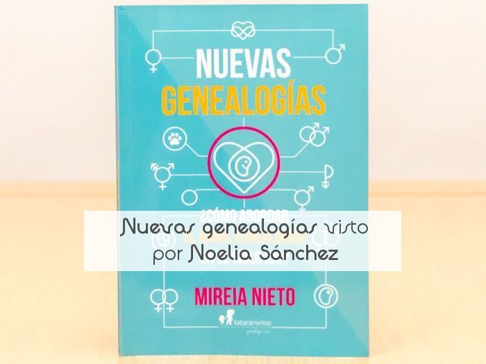 Nuevas genealogías visto por Noelia Sánchez