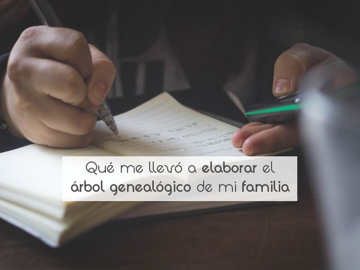 Qué me llevó a elaborar el árbol genealógico de mi familia