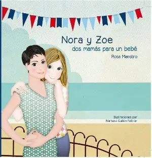 Nora y Zoe dos mamás para un bebé