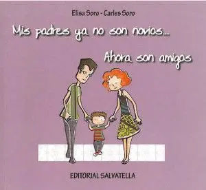 Mis padres ya no son novios... Ahora son amigos