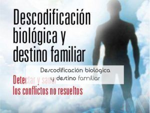 Descodificación biológica y destino familiar