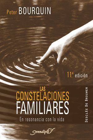 Las constelaciones familiares en resonancia con la vida. Peter Bourquin