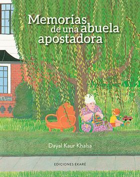 Memorias de una abuela apostadora. Dayal Kaur Khalsa