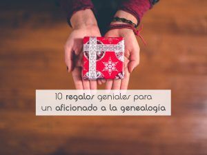10 regalos geniales para un aficionado a la genealogía