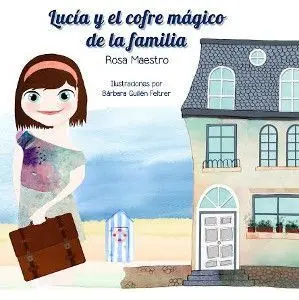 Lucía y el cofre mágico de la familia