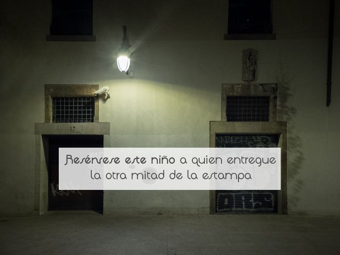 Resérvese este niño a quien entregue la otra mitad de la estampa