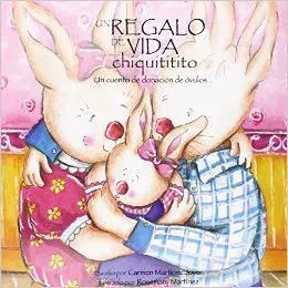 Un regalo de vida chiquitito: un cuento de donación de óvulos