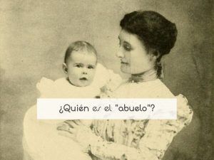 ¿Quién es el "abuelo"? ¿Quién es el "abuelo"?