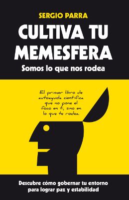 Cultiva tu memesfera de Sergio Parra