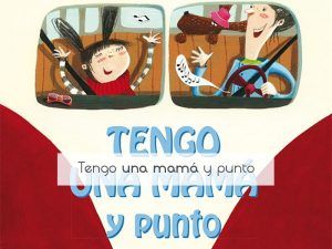 Tengo una mamá y punto