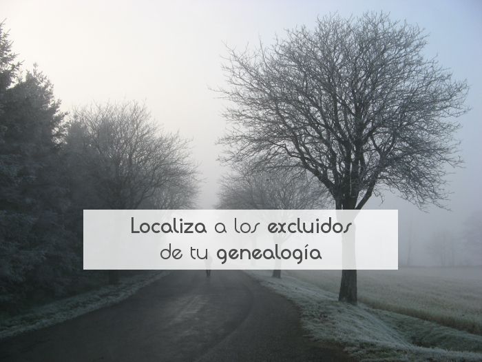 Localiza a los excluidos de tu genealogía