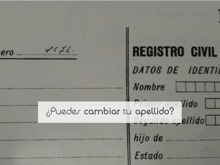 ¿Puedes cambiar tu apellido?