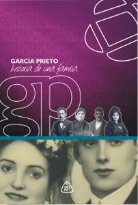 García Prieto. Historia de una Familia