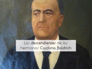 Los descendientes de los hermanos Cardona Baldrich
