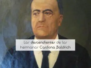 Los descendientes de los hermanos Cardona Baldrich Los descendientes de los hermanos Cardona Baldrich