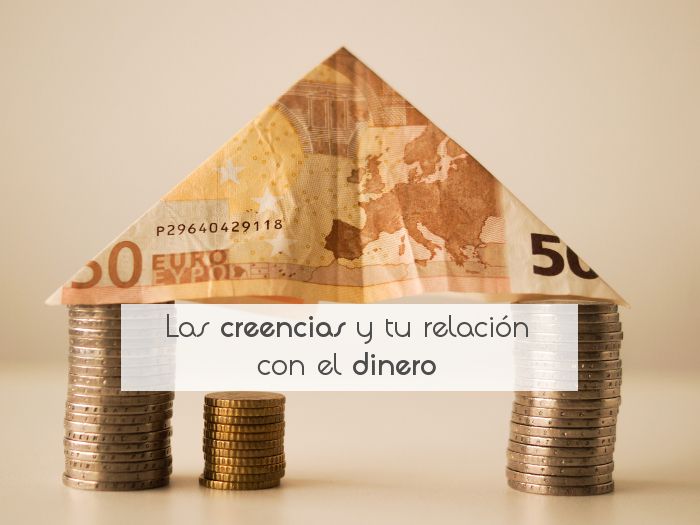 Las creencias y tu relación con el dinero