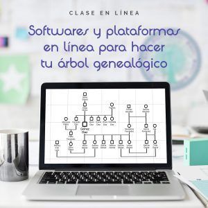 Clase en línea Softwares y plataformas en línea para hacer tu árbol genealógico