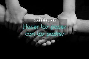 Clase en línea "Hacer las paces con tus padres"