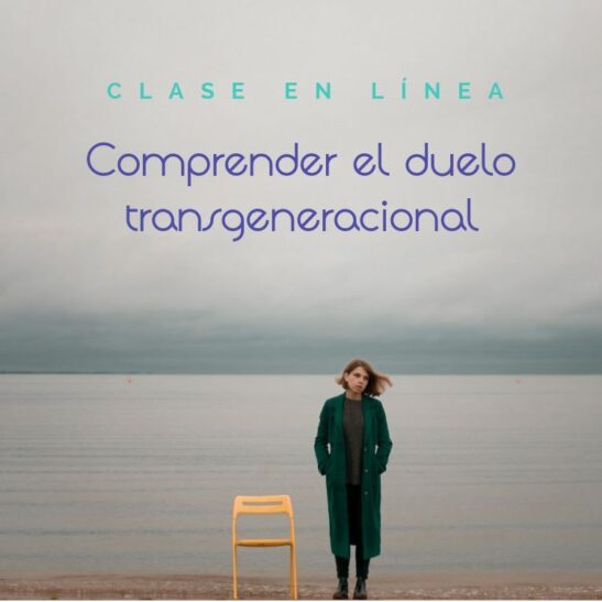 Clase en línea Comprender el duelo transgeneracional