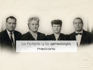 La historia y la genealogía mexicana