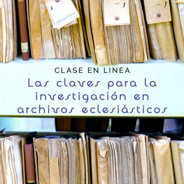 Las claves de la investigación en archivos eclesiásticos