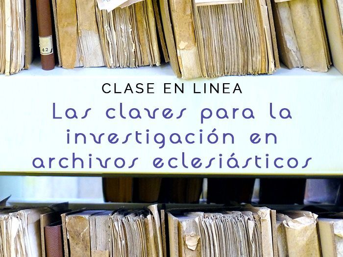 Las claves de la investigación en archivos eclesiásticos