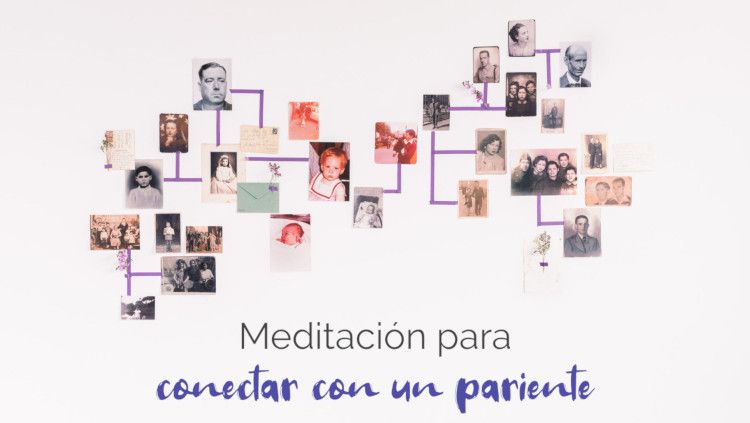 Meditación para conectar con un pariente