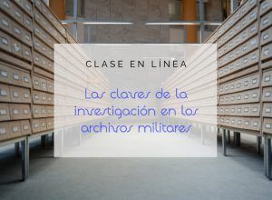 Clase en línea "Las claves de la investigació en archivos militares"