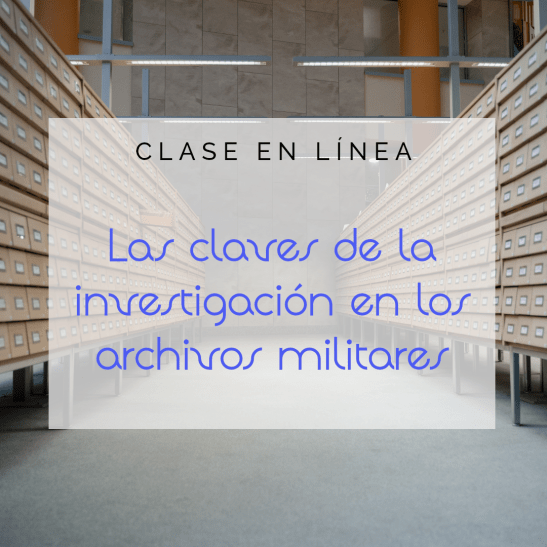 Clase en línea "Las claves de la investigació en archivos militares"