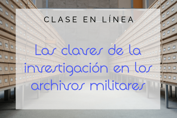 Clase en línea "Las claves de la investigació en archivos militares"