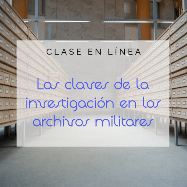 Clase en línea "Las claves de la investigació en archivos militares"