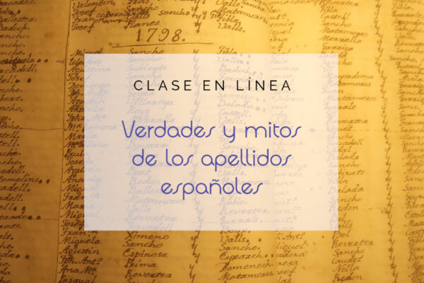 Clase en línea "Verdades y mentiras de los apellidos españoles"