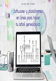 Clase en línea "Softwares y plataformas en línea para hacer tu árbol genealógico"